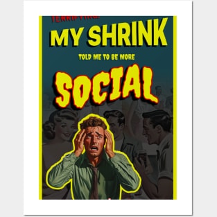 My Shrink told me to be More Social Posters and Art
